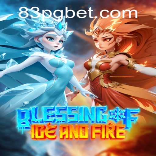 Exploring the Mystique of Blessing of Ice and Fire: A Comprehensive Guide